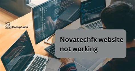 How To Jo. . Novatechfx website not working today